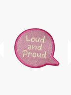Embroidered Loud and Proud patch with hook-and-loop backing